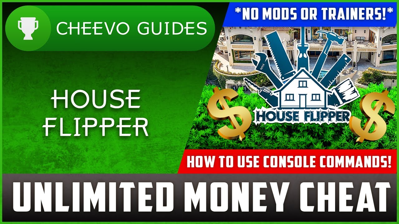 House Flipper- Unlimited Money Cheat W/ Console Commands (Xbox Game Pass)  **Disables Achievements** - Youtube